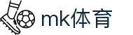 MK体育 (mksports)官方网站-专业体育赛事交流中心